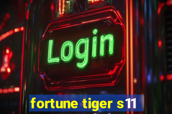 fortune tiger s11